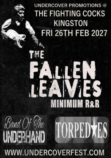 The Fallen Leaves with Band Of The Underhand + Torpedoes Go Undercover
